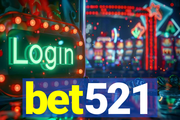 bet521