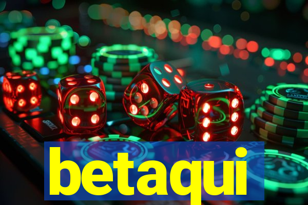 betaqui