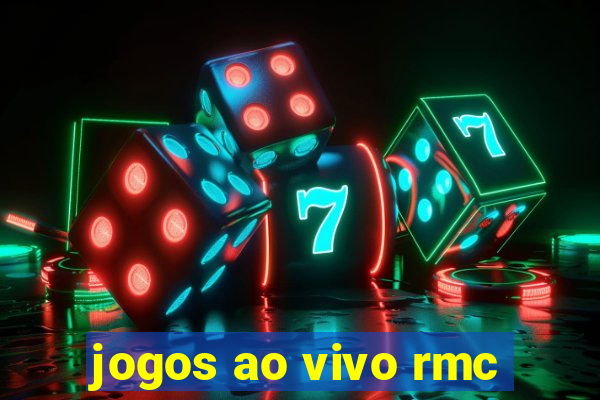 jogos ao vivo rmc