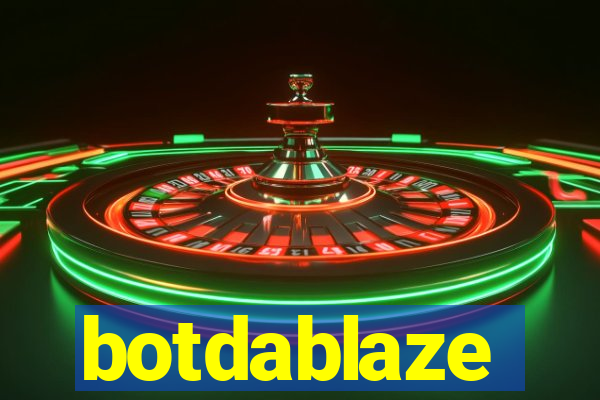 botdablaze