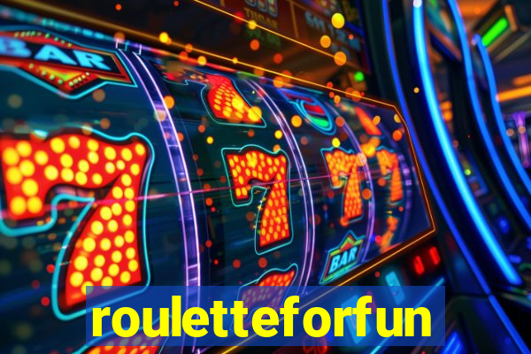 rouletteforfun