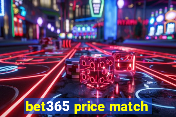 bet365 price match