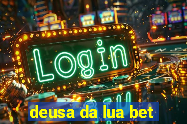 deusa da lua bet