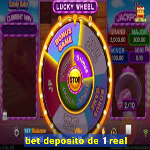 bet deposito de 1 real