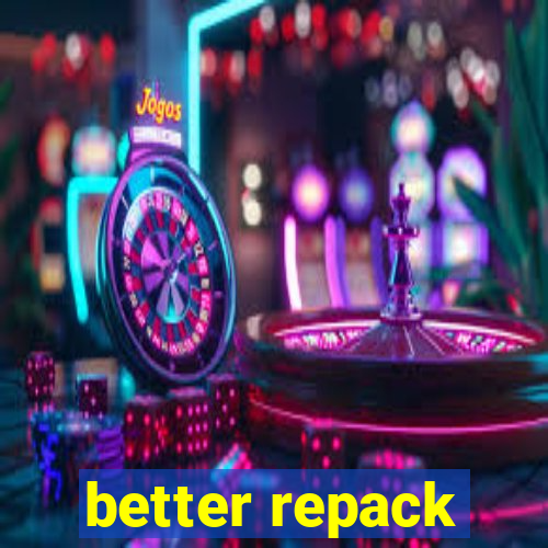 better repack