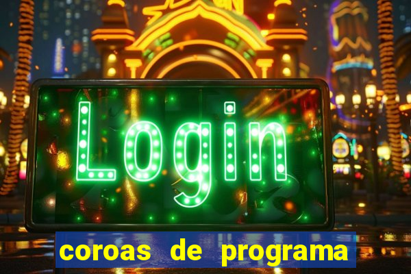 coroas de programa em porto alegre