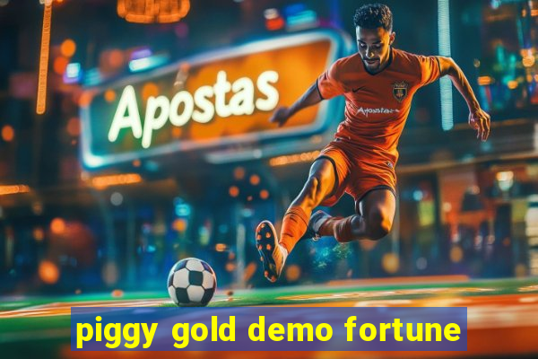 piggy gold demo fortune