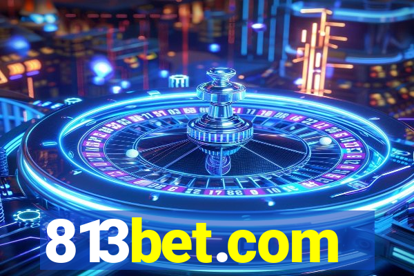 813bet.com