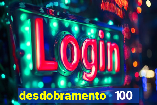 desdobramento 100 dezenas em apenas 6 jogos