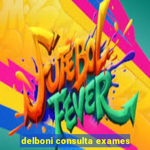 delboni consulta exames