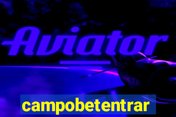 campobetentrar