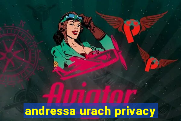 andressa urach privacy