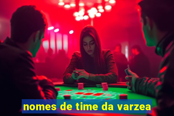 nomes de time da varzea