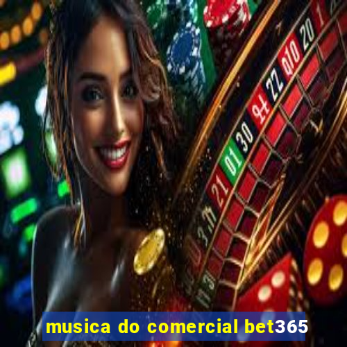 musica do comercial bet365