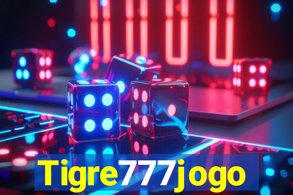 Tigre777jogo