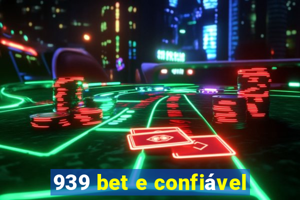 939 bet e confiável