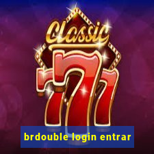 brdouble login entrar