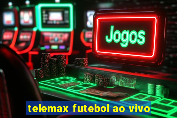 telemax futebol ao vivo