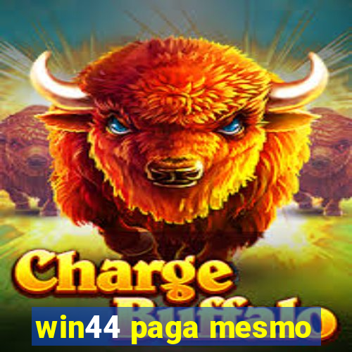 win44 paga mesmo