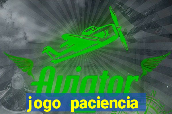 jogo paciencia spider haja paciencia