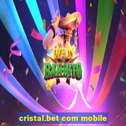 cristal.bet com mobile