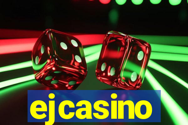 ejcasino