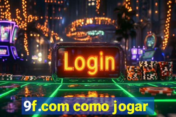 9f.com como jogar