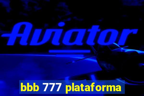 bbb 777 plataforma