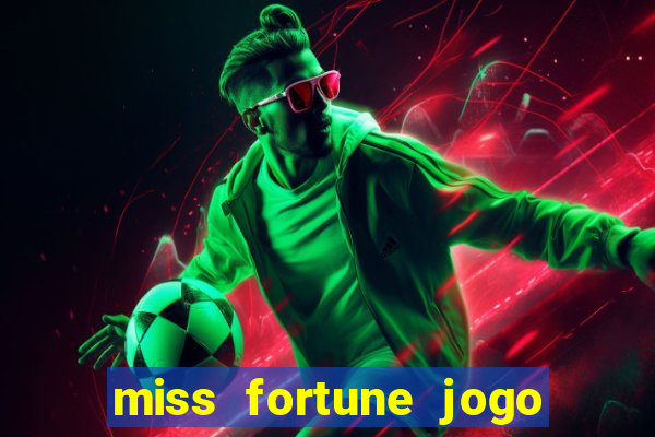 miss fortune jogo de sexo