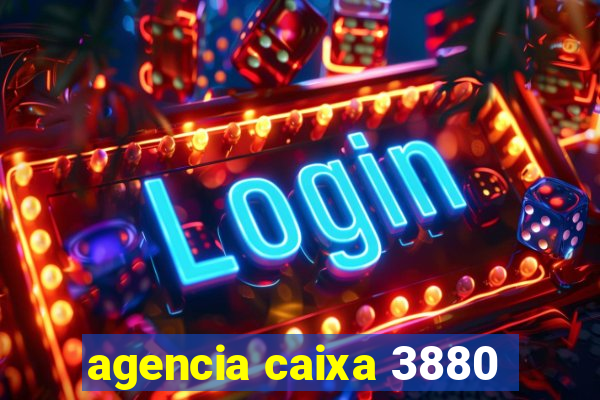 agencia caixa 3880