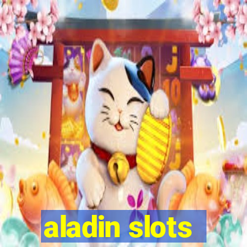 aladin slots