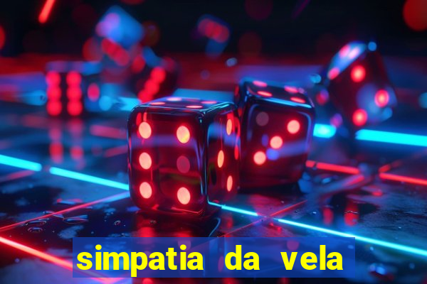 simpatia da vela para afastar rival