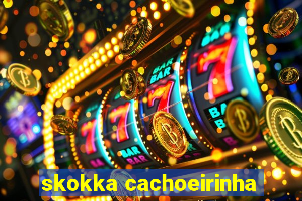 skokka cachoeirinha