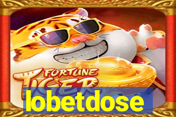 lobetdose