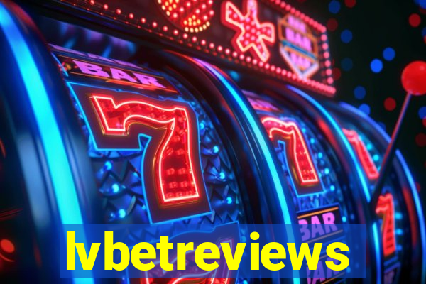 lvbetreviews