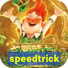 speedtrick