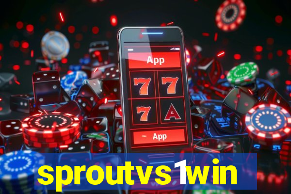 sproutvs1win