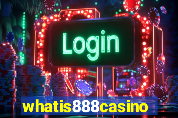 whatis888casino